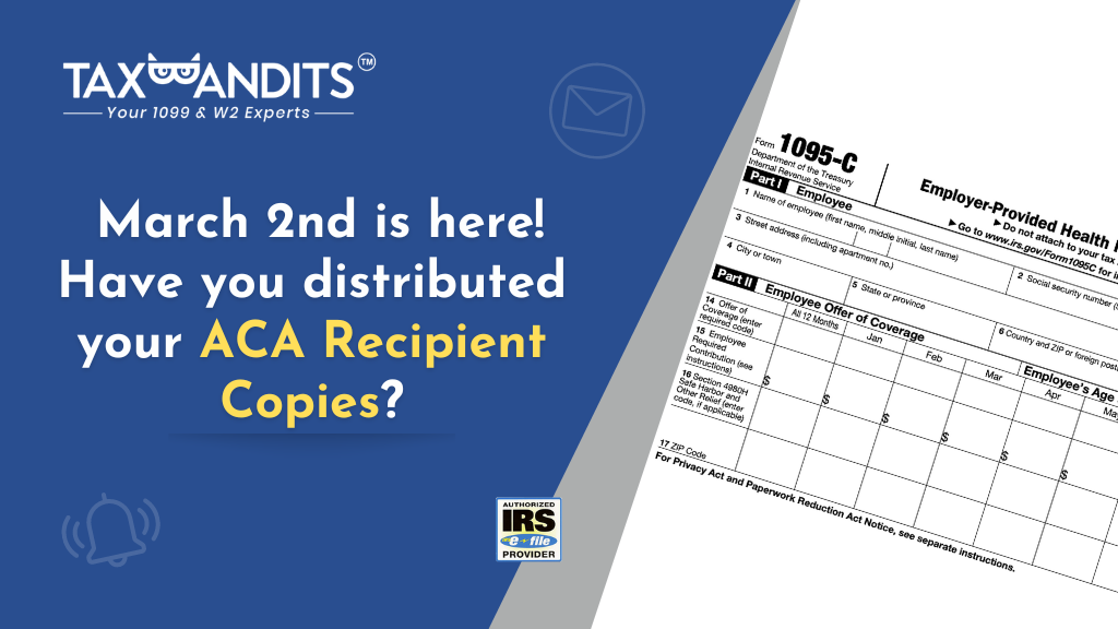 March 2nd is here! Have you distributed your ACA Recipient Copies