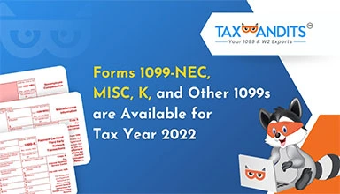 TaxBandits is Ready to Help You E-file W-2, 1099, and 94x Forms for the 2022 Tax Year!