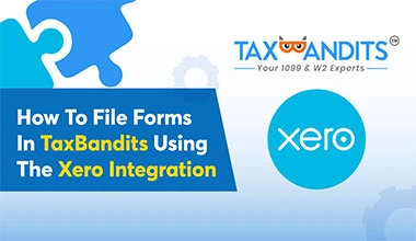 How To File Forms In TaxBandits Using The Xero Integration